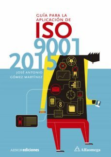 Ebook GUÍA PARA LA APLICACIÓN DE ISO 9001 2015 EBOOK de José Antonio