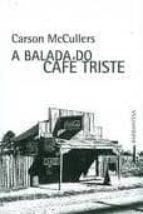 A BALADA DO CAFE TRISTE