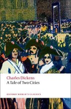 A TALE OF TWO CITIES (OXFORD WORLD S CLASSICS)