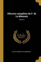 OEUVRES COMPL TES DE F DE LA MENNAIS VOLUME 6 F LICIT ROBERT DE