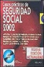 CASOS PRACTICOS DE SEGURIDAD SOCIAL 2002 INCLUYE CD ROM Miguel