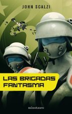 LAS BRIGADAS FANTASMA (SAGA LA VIEJA GUARDIA 2)