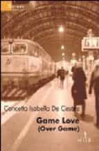 GAME LOVE (OVER GAME). EDIZ. ITALIANA