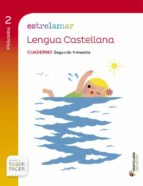 CUADERNO LENGUA GLOBALIZADO 2º TRIMESTRE 2º PRIMARIA ESTRELAMAR ED