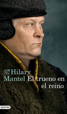 el trueno en el reino-hilary mantel-9788423357758