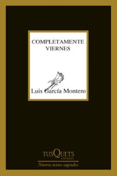 completamente viernes (9ª reedicion)-luis garcia montero-9788483105658