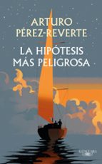 LA HIPÓTESIS MÁS PELIGROSA