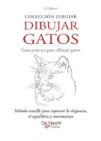 DIBUJAR GATOS. GUÍA PRÁCTICA PARA DIBUJAR GATOS (EBOOK)