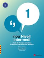 NOU NIVELL INTERMEDI 1 (ED. 2018): CURS DE LLENGUA CATALANA: FORMACIO DE PERSON