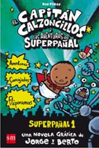 SUPERPAÑAL 1 :EL  CAPITAN CALZONCILLOS Y LAS AVENTURAS DEL SUPERPAÑAL (A TODO COLOR)