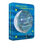 PAPÁ, POR FAVOR CONSÍGUEME LA LUNA.