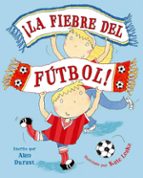 ¡LA FIEBRE DEL FÚTBOL!