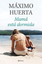 MAMÁ ESTÁ DORMIDA (EDICIÓN ESPECIAL FIRMADA) (EBOOK)