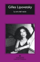 LA ERA DEL VACIO: ENSAYOS SOBRE EL INDIVIDUALISMO CONTEMPORANEO