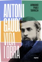 ANTONI GAUDÍ, VIDA I OBRA (NOVA ED.)