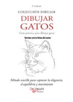DIBUJAR GATOS. GUÍA PRÁCTICA PARA DIBUJAR GATOS. VERSIÓN CON LA FIRMA DEL AUTOR (EBOOK)