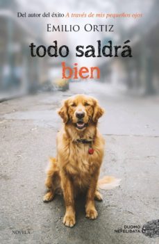 todo saldra bien (ejemplar firmado por el autor)-emilio ortiz-2910022182708