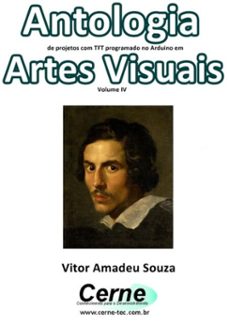 antologia de projetos com tft programado no arduino em artes visuais volume iv (ebook)-vitor amadeu souza-3410003135208