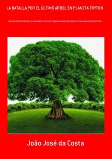la batalla por el ultimo arbol en planeta tryton (ebook)-joão josé da costa-3410003270008