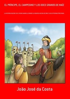 el principe, el campesino y los doce granos de maiz (ebook)-joão josé da costa-3410003283008
