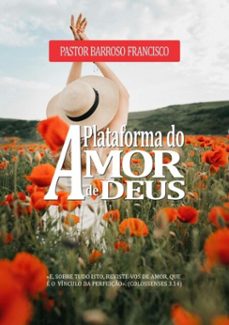 a plataforma do amor de deus (ebook)-pastor barroso francisco-3410003328808