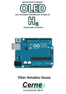 apresentando no display oled com controlador ssd1306 para mediço de h2 programado no arduino (ebook)-vitor amadeu souza-3410003409408