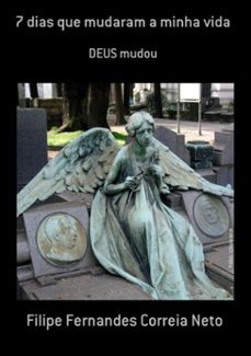 7 dias que mudaram a minha vida (ebook)-filipe fernandes correia neto-3410003538108