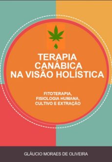 terapia canábica na visão holística (ebook)-gláucio moraes de oliveira-3410004813808