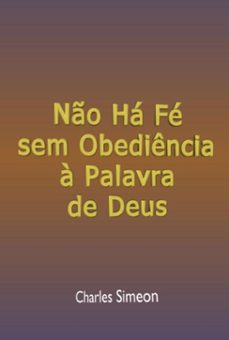 não há fé sem obediência à palavra de deus (ebook)-silvio dutra-3410005521108