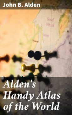 alden's handy atlas of the world (ebook)-john b. alden-4057664622808