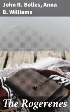 the rogerenes (ebook)-anna b. williams-john r. bolles-4064066135508