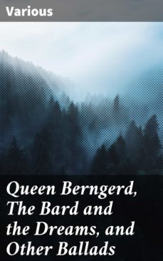 queen berngerd, the bard and the dreams, and other ballads (ebook)-4064066146108