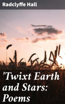 'twixt earth and stars: poems (ebook)-radclyffe hall-4064066233808