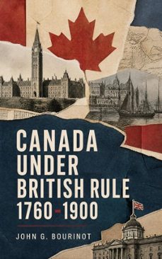 canada under british rule 1760-1900 (ebook)-john g. bourinot-4064066500108