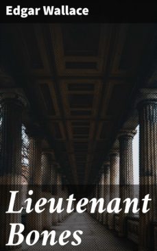 lieutenant bones (ebook)-edgar wallace-4066338097408