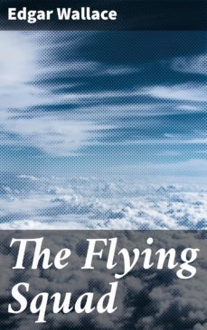 the flying squad (ebook)-edgar wallace-4066338098108