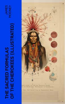 the sacred formulas of the cherokees (illustrated) (ebook)-james mooney-4066339581708
