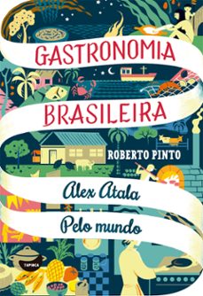 alex atala - pelo mundo (ebook)-roberto pinto-4066339783508