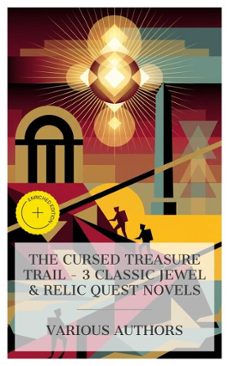 the cursed treasure trail - 3 classic jewel &amp; relic quest novels (ebook)-edward sylvester ellis-henry rider haggard-robert e. howard-4066339984608
