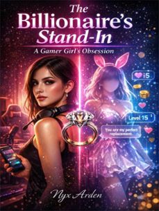 the billionaire's stand-in: a gamer girl's obsession (ebook)-nyx arden-4069829343008