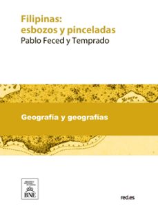 filipinas esbozos y pinceladas por quioquiap (ebook)-pablo feced y temprado-4099995489408