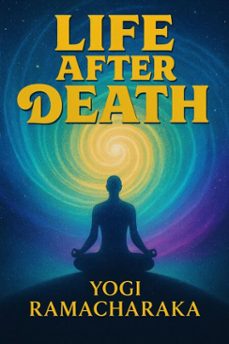 life after death (ebook)-yogi ramacharaka-7502319078808
