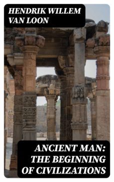 ancient man: the beginning of civilizations (ebook)-8596547181408