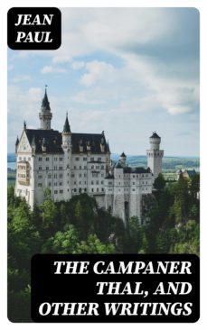 the campaner thal, and other writings (ebook)-jean paul-8596547224808