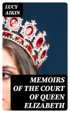 memoirs of the court of queen elizabeth (ebook)-8596547245308
