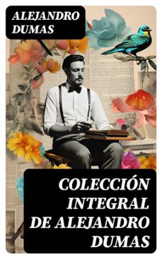 coleccion integral de alejandro dumas (ebook)-alexandre dumas-8596547725008