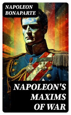 napoleon's maxims of war (ebook)-napoleon bonaparte-8596547729808