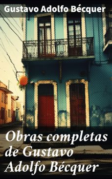 obras completas de gustavo adolfo becquer (ebook)-gustavo adolfo becquer-8596547794608