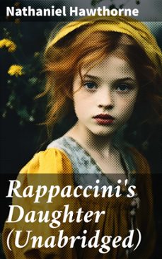 rappaccini's daughter (unabridged) (ebook)-nathaniel hawthorne-8596547802808
