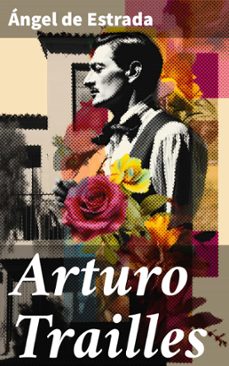 arturo trailles (ebook)-ángel de estrada-8596547816508